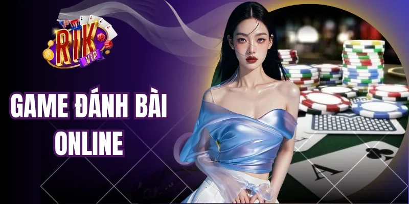 Game Đánh Bài Online - Giải Trí Tại Sòng Bạc Đỉnh Cao