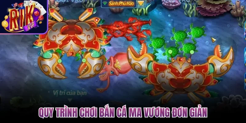 Quy trình chơi Bắn Cá Ma Vương đơn giản